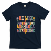 Be Like Subtraction And Make A Difference T-Shirt - Navy Blue