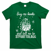 Buy Me Books And Tell Me To STFUATTDLAGG Skeleton Book Lover T-Shirt - Irish Green
