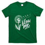 Blow Me Dandelion Funny T-Shirt - Irish Green