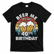 Beer Me Its My 40th Birthday Vintage T-Shirt - Black