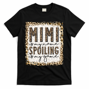 Bleached Mimi Is My Name Spoiling Is My Game Funny Mimi Life Gift T-Shirt - Black