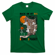 Back on my BS being spooky boo skeleton pumpkin Halloween  T-Shirt - Irish Green