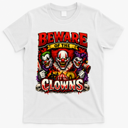 Beware Of The Clowns T-Shirt - White