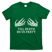 Bachelorette Party Till Death Do Us Party Halloween T-Shirt - Irish Green