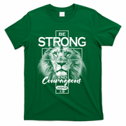 Be Strong And Courageous Joshua 1:9 Lion T-Shirt - Green