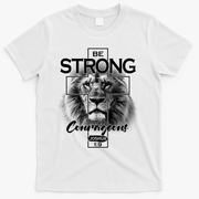 Be Strong And Courageous Joshua 1:9 Lion T-Shirt - White