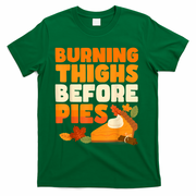 Burning Thighs Before Pies Thanksgiving Turkey Running Trot T-Shirt - Green