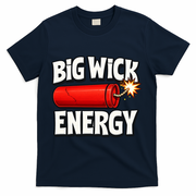 Big Wick Energy 4th Of July Funny T-Shirt - Navy