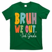 Bruh We Out 3rd Grade Last Day Of School Teacher Student T-Shirt - Green