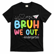 Bruh We Out Kindergarten End Of School Year Summer Break T-Shirt - Black