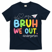 Bruh We Out Kindergarten End Of School Year Summer Break T-Shirt - Navy