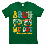 Bruh We Out Happy Last Day Of School Teacher Student Summer T-Shirt - Green