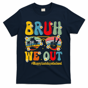 Bruh We Out Happy Last Day Of School Teacher Student Summer T-Shirt - Navy