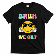 Bruh We Out Happy Last Day Of School Teacher Graduation T-Shirt - Black