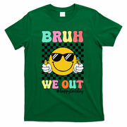 Bruh We Out Happy Last Day Of School Teacher Graduation T-Shirt - Green