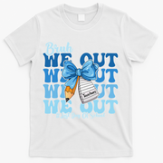Bruh We Out Happy Last Day Of School Coquette Bow T-Shirt - White