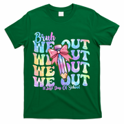 Bruh We Out Tie Dye Happy Last Day Of School Coquette Bow T-Shirt - Green