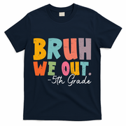 Bruh We Out 5th Grade Last Day Of School Teacher Student T-Shirt - Navy