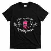Celebrating With The 40th Birthday Queen T-Shirt - Black