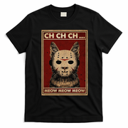 Ch Ch Ch Meow Meow Scary Halloween Cat Horror Slasher Movie T-Shirt - Black