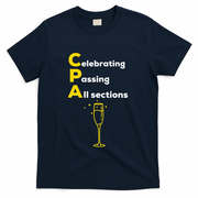 Cpa Celebrating Passing Test New Accountant Gift T-Shirt - Navy
