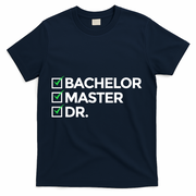 Cool Doctorate Bachelor Doctors Masters Degree Cute Gift T-Shirt - Navy