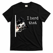 Collie Dog Lovers Herd That T-Shirt - Black