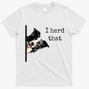 Collie Dog Lovers Herd That T-Shirt - White