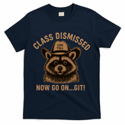 Class Dismissed Now Go On Git Last Day Of School Raccoon T-Shirt - Navy
