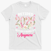 Cute Floral Retired 2026 Not My Problem Anymore T-Shirt - White