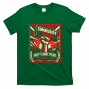 Communist Jokes Aren't Funny Unless Everyone Gets Them T-Shirt - Irish Green