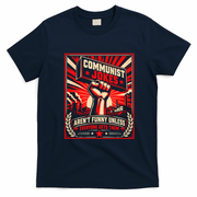Communist Jokes Aren't Funny Unless Everyone Gets Them T-Shirt - Navy Blue