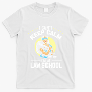 Cant Keep Calm At Law School Future Lawyer Scale Graduation Cute Gift T-Shirt - White