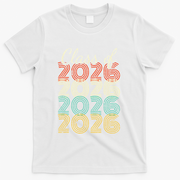 Class Of 2026 Senior 2026 Graduation T-Shirt - White