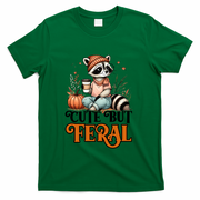 Coffee Raccoon Cute But Feral Autumn Design Gift T-Shirt - Green