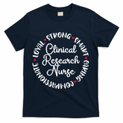 Clinical Research Nurse Funny Gift Nurses Graduation Medical Love Gift T-Shirt - Navy