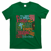 Christian Thanksgiving I Will Praise Him In Every Season T-Shirt - Green