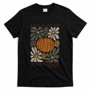 Christian Thanksgiving I Will Praise Him In Every Season Gift T-Shirt - Black