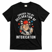 Consider This My Declaration Of Intoxication T-Shirt - Black