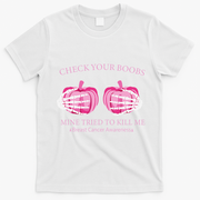 Check Your Boobs Mine Tried To Kill Me Breast Cancer Pumpkin T-Shirt - White