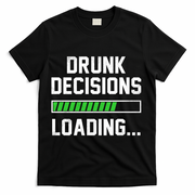 Drunk Decisions Loading T-Shirt - Black
