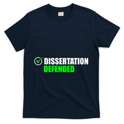Dissertation Defended Phd Graduate Ph.D. Graduation T-Shirt - Navy