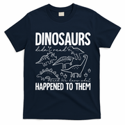 Dinosaurs Didn't Read and We Know What Happened to Them T-Shirt - Navy Blue