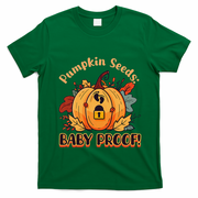 DonT Eat Pumpkin Seeds Pumpkin Seeds Baby Proof! T-Shirt - Irish Green