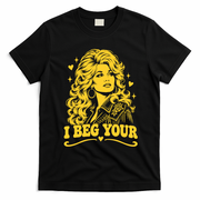 Dolly I Beg Your Parden Funny Slogan T-Shirt - Black