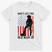 Don't Let The Old Man In Cowboy USA Vintage Flag T-Shirt - White