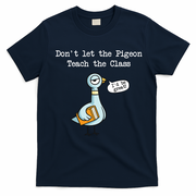 Dont Let The Pigeon Teach The Class T-Shirt - Navy Blue