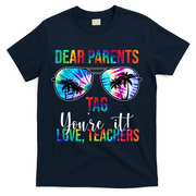Dear Parents Tag Youre It Love Teachers Funny Summer T-Shirt - Navy