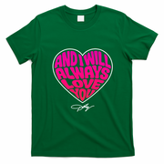 Dolly Slogan Always Love You Heart  T-Shirt - Irish Green