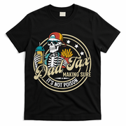 Dad Tax Making Sure Not Poison T-Shirt - Black
